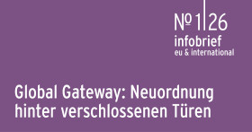 Infobrief 1|24 | Gruber: Global Gateway: Neuordnung der europ&auml;ischen Entwicklungspolitik