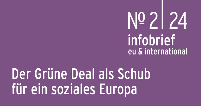 Infobrief 2_2024 | Anderl: Gr&uuml;ner Deal als Schub f&uuml;r ein soziales Europa 