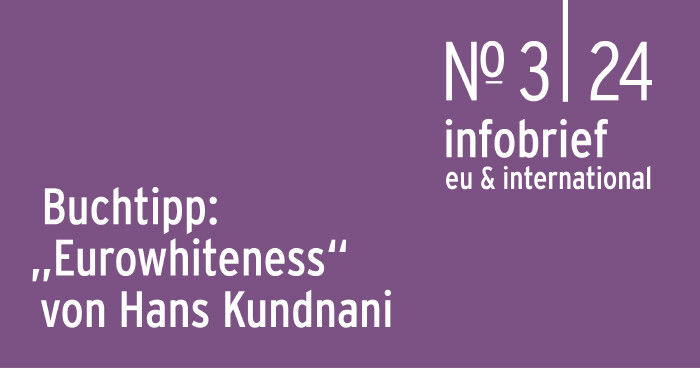 Infobrief 3|24 Mittendrein: Buchrezension &ndash; Eurowhiteness