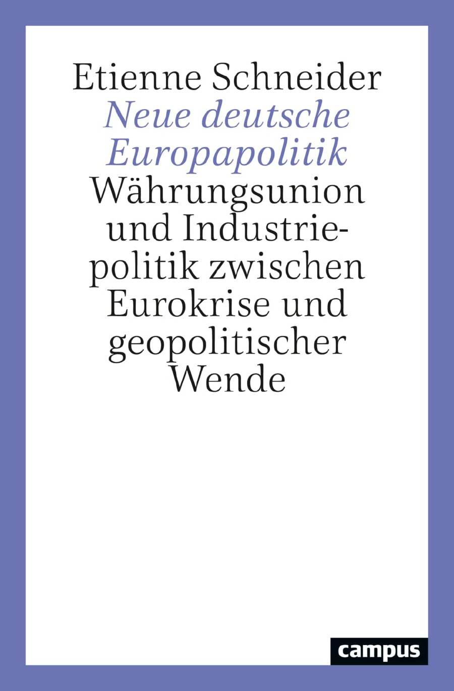 Etienne Schneider: Neue deutsche Europapolitik