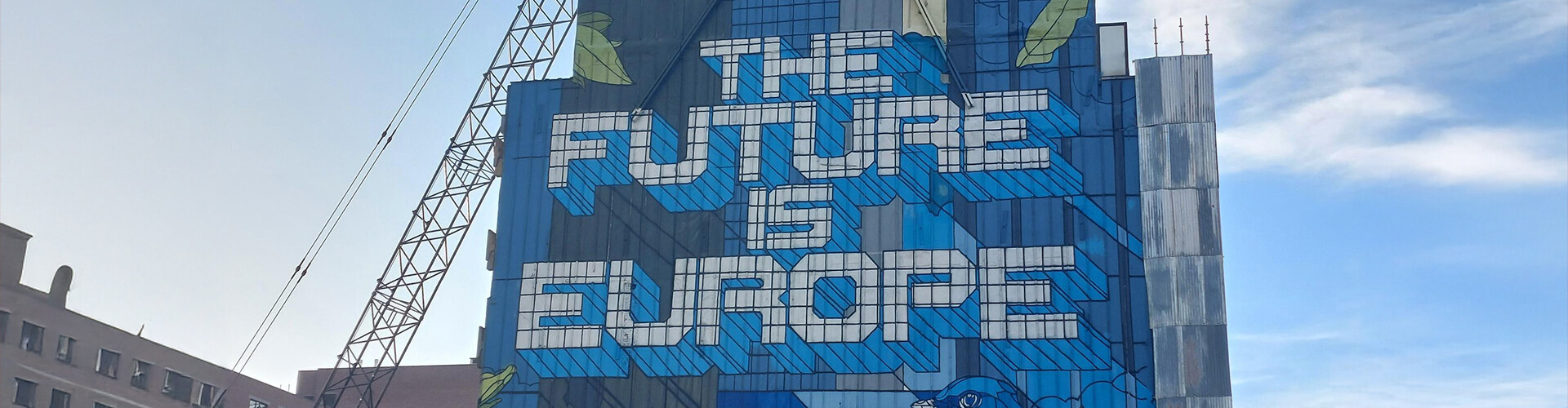 Schriftzug auf einem Gebäude: The Future is Europe