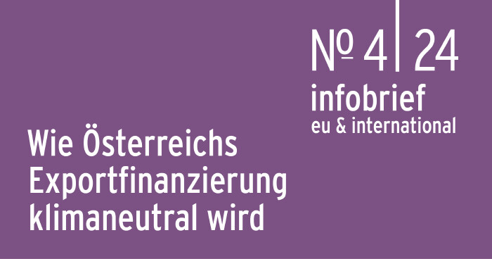 AK Infobrief 4|24: Schl&ouml;gl/Pfaffenbichler/Raza: Wie &Ouml;sterreichs Exportfinanzierung klimaneutral wird